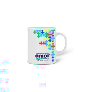 Nome do produto Caneca - Enquanto existir AMOR, não haverá diferenças