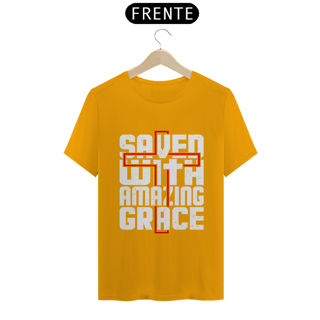 Nome do produto CAMISA QUALITY | SAVED WITH AMAZING GRACE