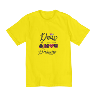 Nome do produto CAMISA QUALITY INFANTIL 2 A 8  | DEUS ME AMOU PRIMEIRO JOÃO 3:16