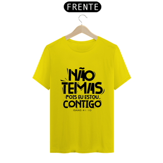 Nome do produto CAMISA QUALITY | NÃO TEMAS, POIS ESTOU CONTIGO ISAIAS 41:10