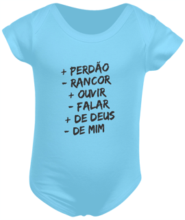Nome do produto BODY INFANTIL | + PERDÂO - RANCOR  + OUVIR - FALAR + DE DEUS - DE MIM