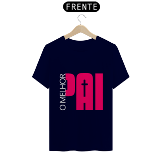 Nome do produto CAMISA QUALITY | O MELHOR PAI