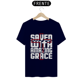 Nome do produto CAMISA QUALITY | SAVED WITH AMAZING GRACE