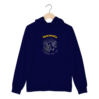 Nome do produto MOLETOM CANGURU | MARANATA - O SENHOR LOGO VEM