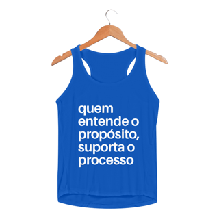 Nome do produto REGATA FEMININA SPORT DRY UV | QUEM ENTENDE O PROPÓSITO, SUPORTA O PROCESSO