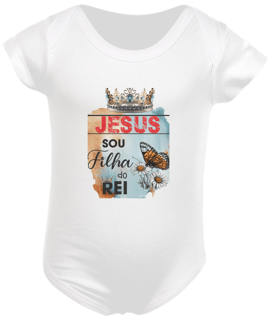 Nome do produto BODY INFANTIL | JESUS - SOU FILHA DO REI