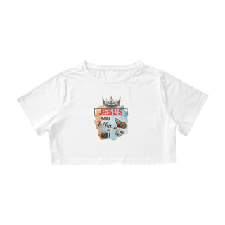 Nome do produto CAMISA CROPEED | JESUS - SOU FILHA DO REI
