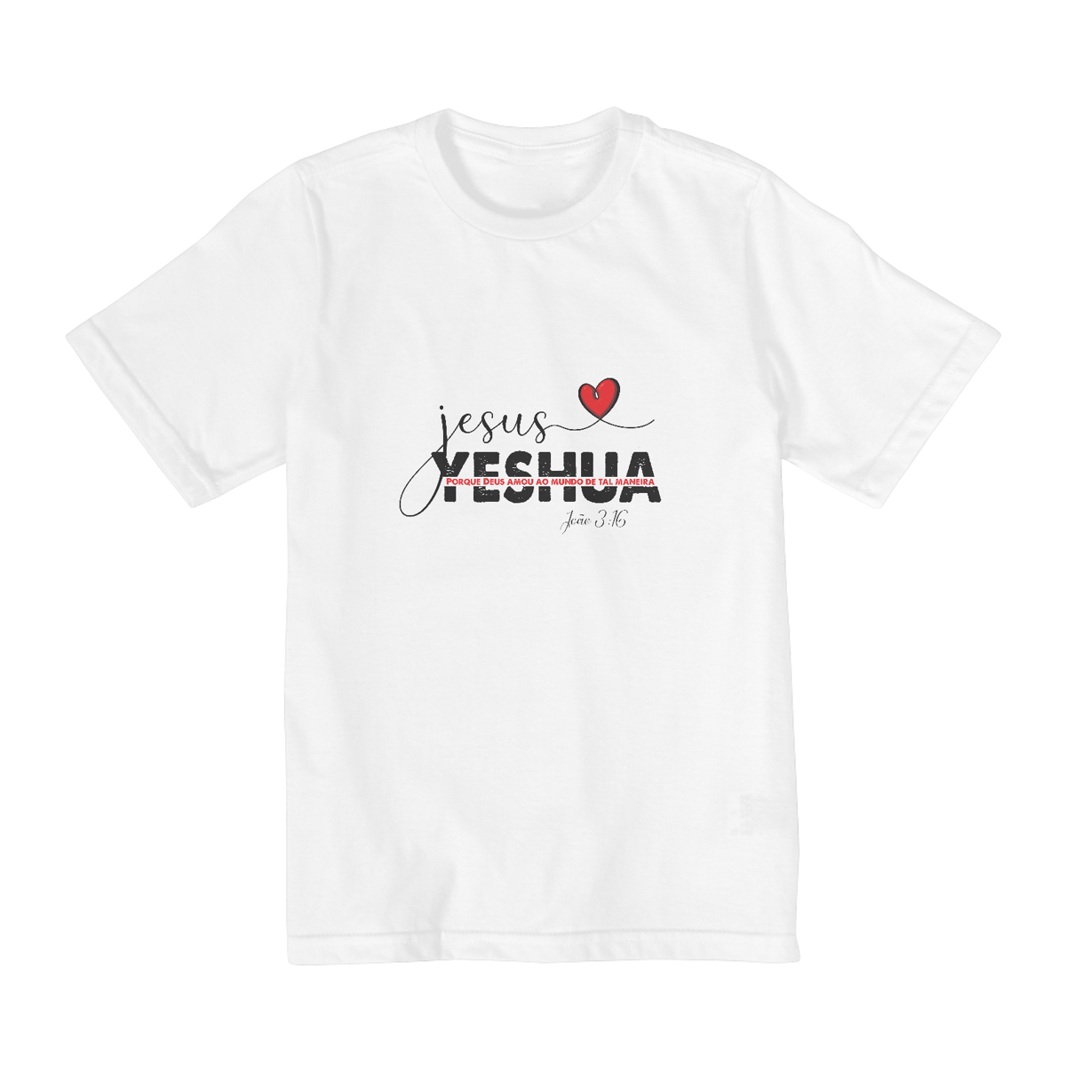 Nome do produto: CAMISA QUALITY INFANTIL 10 A 14  | JESUS YESHUA JOÃO 3:16