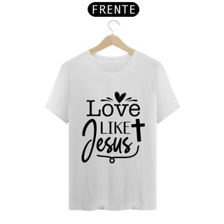 Nome do produto CAMISA QUALITY | LOVE LIKE JESUS