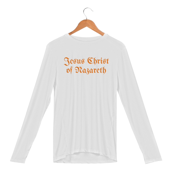 CAMISETA MANGA LONGA SPORT DRY UV | JESUS CHRIST OF NAZARETH