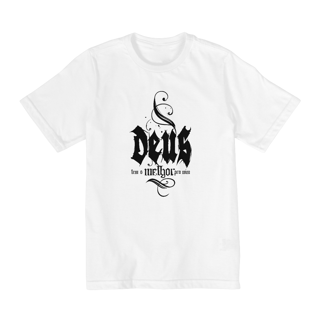 Nome do produto CAMISA QUALITY INFANTIL 2 A 8 |  DEUS - TEM O MELHOR PARA MIM
