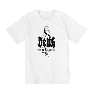 Nome do produto CAMISA QUALITY INFANTIL 10 A 14 |  DEUS - TEM O MELHOR PARA MIM