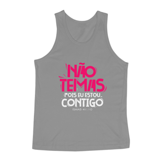 Nome do produto REGATA MASCULINA | NÃO TEMAS, POIS ESTOU CONTIGO ISAIAS 41:10
