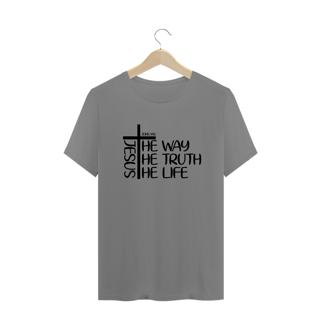 Nome do produto CAMISA PLUS SIZE |  JESUS THE WAY + THE TRUTH + THE LIFE