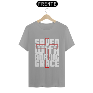 Nome do produto CAMISA QUALITY | SAVED WITH AMAZING GRACE