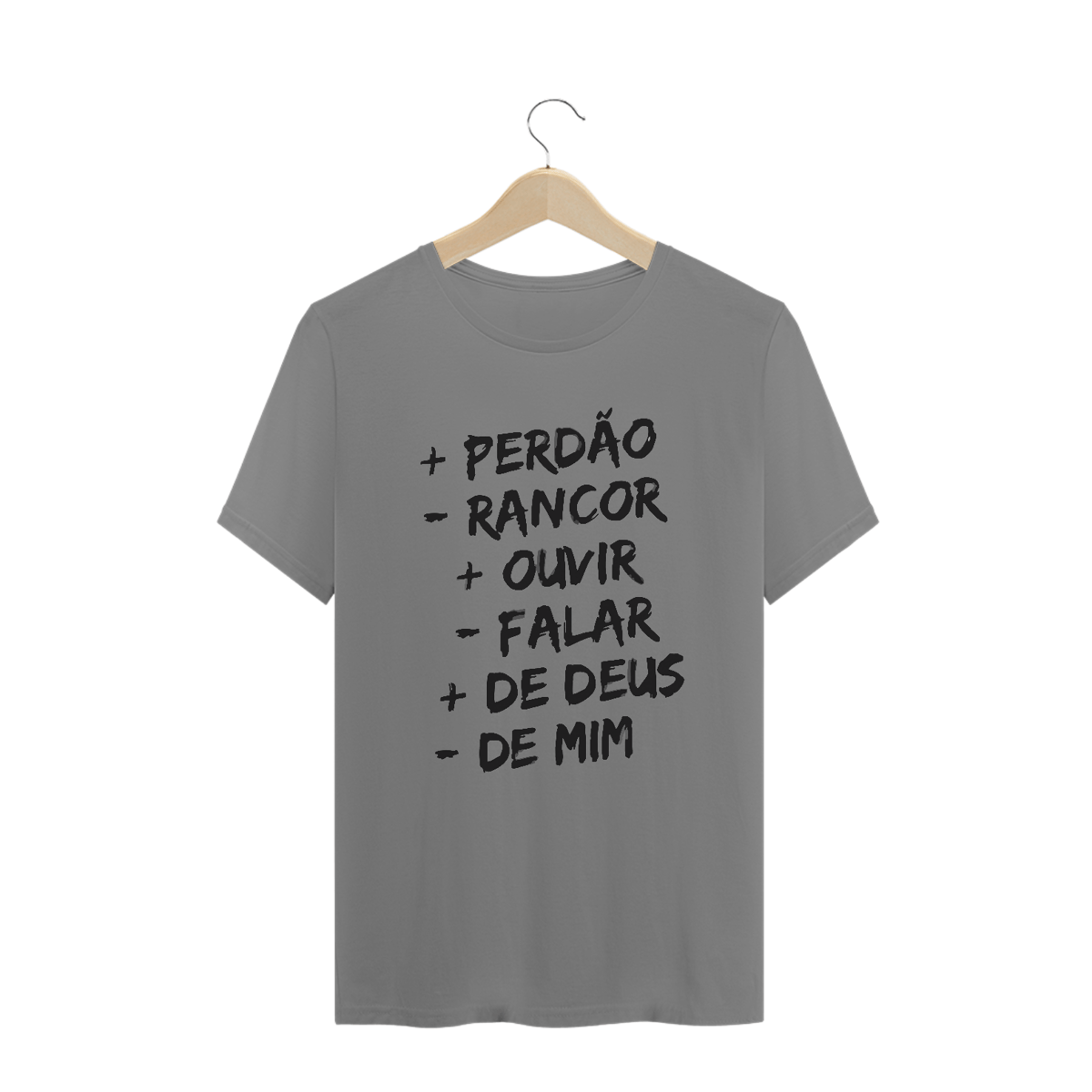 Nome do produto: CAMISA PLUS SIZE | + PERDÂO - RANCOR  + OUVIR - FALAR + DE DEUS - DE MIM