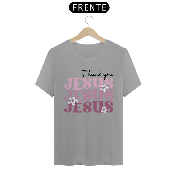 CAMISA QUALITY | THANK YOU JESUS