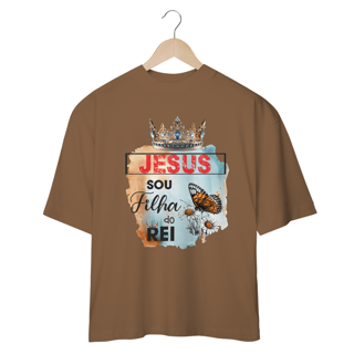 Nome do produto CAMISETA OVERSIZED | JESUS - SOU FILHA DO REI