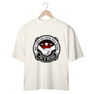 Nome do produto CAMISETA OVERSIZED | PAI E HERÓI
