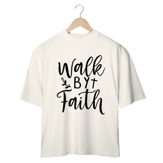 Nome do produto CAMISETA OVERSIZED | WALK BY FAITH