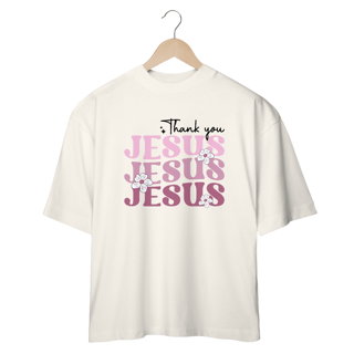 Nome do produto CAMISETA OVERSIZED | THANK YOU JESUS