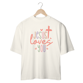 Nome do produto CAMISETA OVERSIZED |  JESUS LOVES YOU