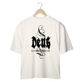 Nome do produto CAMISETA OVERSIZED |  DEUS - TEM O MELHOR PARA MIM