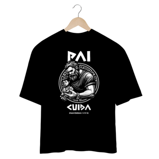 Nome do produto CAMISA OVERSIZED | PAI CUIDA PROVÉRBIOS 3:11-12