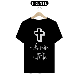 Nome do produto CAMISA QUALITY | - DE MIM + DELE
