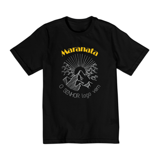 CAMISA QUALITY INFANTIL 2 A 8 | MARANATA - O SENHOR LOGO VEM