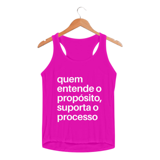 Nome do produto REGATA FEMININA SPORT DRY UV | QUEM ENTENDE O PROPÓSITO, SUPORTA O PROCESSO
