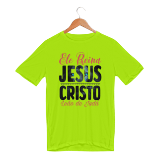 Nome do produto CAMISETA SPORT DRY UV  | ELE REINA JESUS CRISTO LEÃO DE JUDÁ