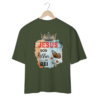 Nome do produto CAMISETA OVERSIZED | JESUS - SOU FILHA DO REI