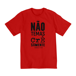 Nome do produto CAMISA QUALITY INFANTIL 10 A 14| MARCOS 5:36