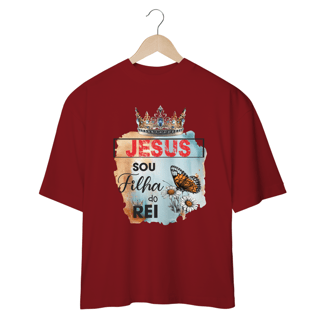 Nome do produto CAMISETA OVERSIZED | JESUS - SOU FILHA DO REI