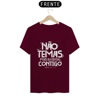 Nome do produto CAMISA QUALITY | NÃO TEMAS, POIS ESTOU CONTIGO ISAIAS 41:10