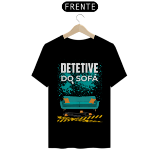 Nome do produto Camiseta Detetive do Sofá