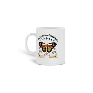Nome do produto Caneca - Você é o que você manifesta