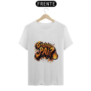 Nome do produto Camiseta Unissex Gostou, pai? - Fire
