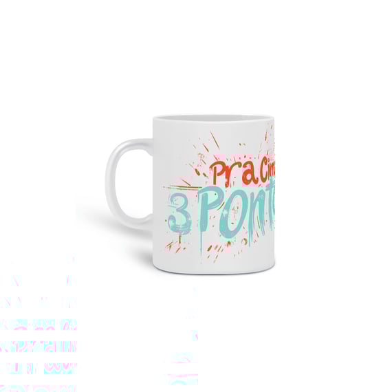 Caneca Pra Cima dos 3 Pontos