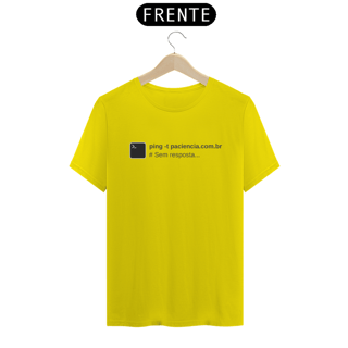 Nome do produto Camiseta ping -t paciencia