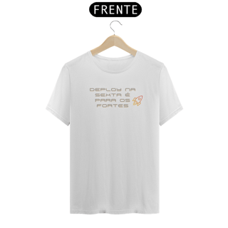 Nome do produto Camiseta Deploy na sexta é para os fortes