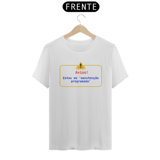 Nome do produto Camiseta Estou em manutenção programada