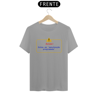 Nome do produto Camiseta Estou em manutenção programada
