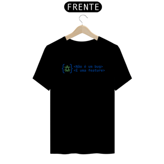 Nome do produto Camiseta Não é bug, é uma feature