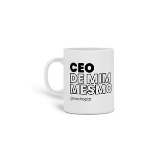 Nome do produto Caneca WeDrop - CEO de mim mesmo!