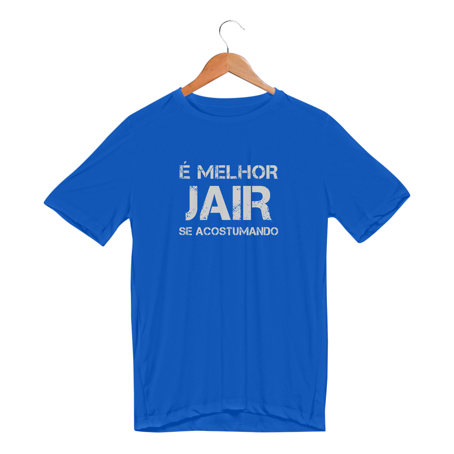 T-Shirt Dry UV Melhor Jair se Acostumando