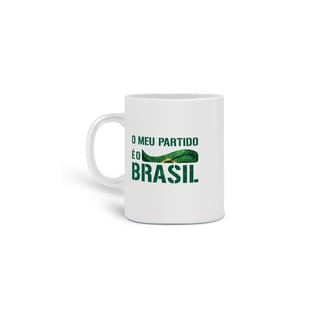 Caneca O Meu Partido é o Brasil