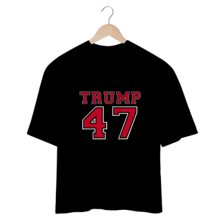 Nome do produto Oversize Trump 47