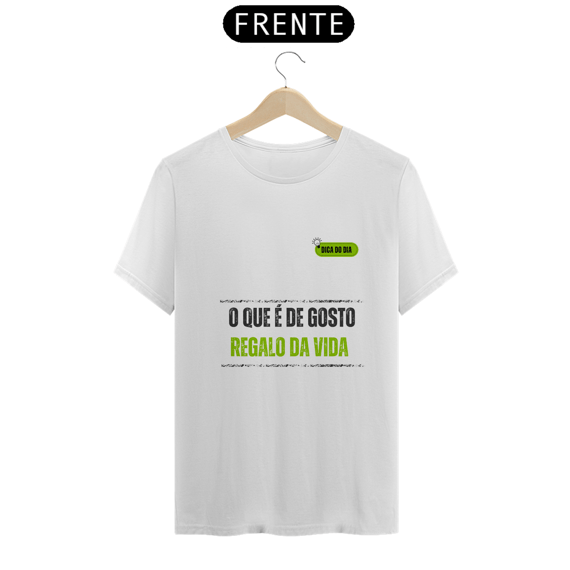 Camiseta O que é de gosto